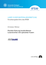 Flexible Führung hochbrillanter Laserstrahlen mit optischen Fasern - Christian Röhrer