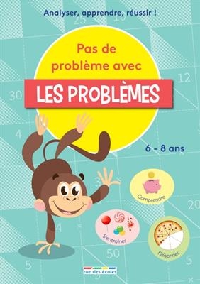 Pas de problème avec les problèmes : 6-8 ans - Marion Démoulin