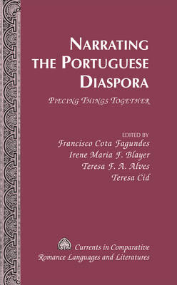 Narrating the Portuguese Diaspora : Piecing Things Together - 