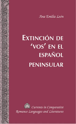 Extinción de ‘vos’ en el español peninsular -  Ana Emilia Leon