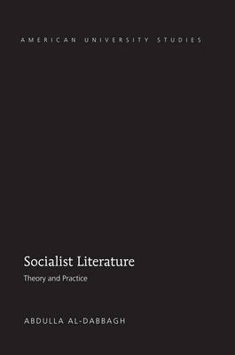 Socialist Literature : Theory and Practice -  Abdulla M. Al-Dabbagh