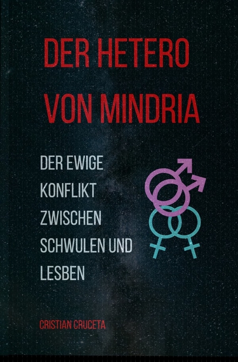 Der Hetero von Mindria - Cristian Cruceta