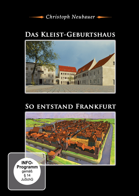 Das Kleist-Geburtshaus & So entstand Frankfurt - Christoph Neubauer