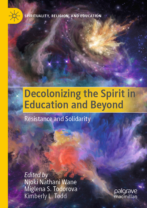 Decolonizing the Spirit in Education and Beyond - 