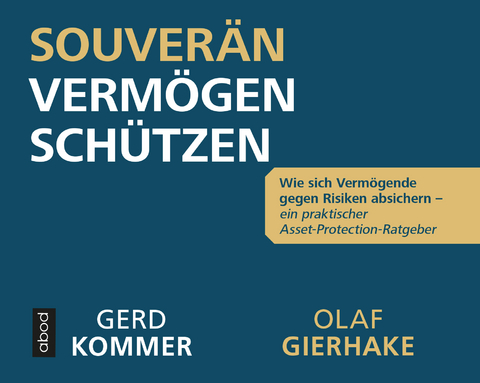 Souverän Vermögen schützen - Gerd Kommer, Olaf Gierhake