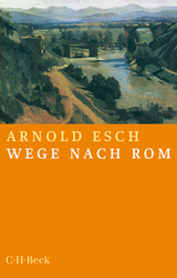 Wege nach Rom - Arnold Esch