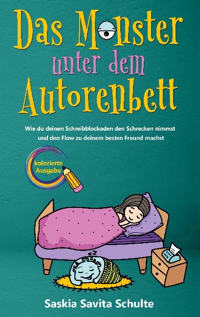 Das Monster unter dem Autorenbett - Saskia Savita Schulte