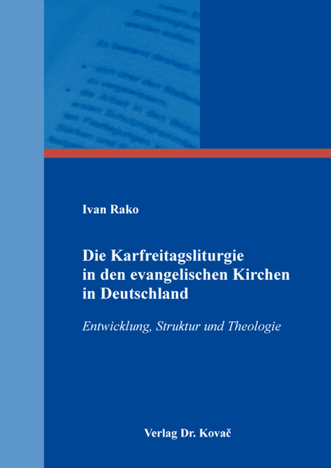 Die Karfreitagsliturgie in den evangelischen Kirchen in Deutschland - Ivan Rako