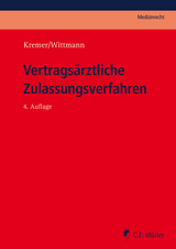 Vertragsärztliche Zulassungsverfahren - Kremer, Ralf; Wittmann, Christian