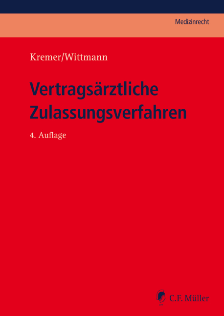 Vertragsärztliche Zulassungsverfahren - Ralf Kremer, Christian Wittmann