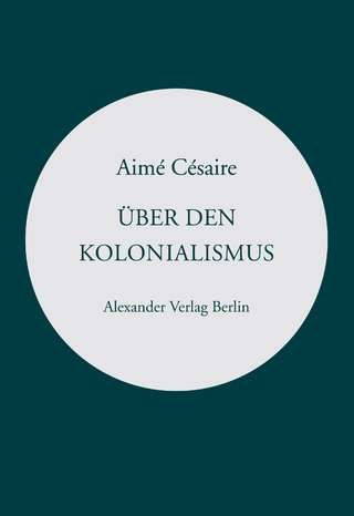 Über den Kolonialismus - Aimé Césaire