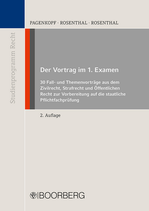 Der Vortrag im 1. Examen - Martin Pagenkopf, Axel Rosenthal, Anuschka Rosenthal