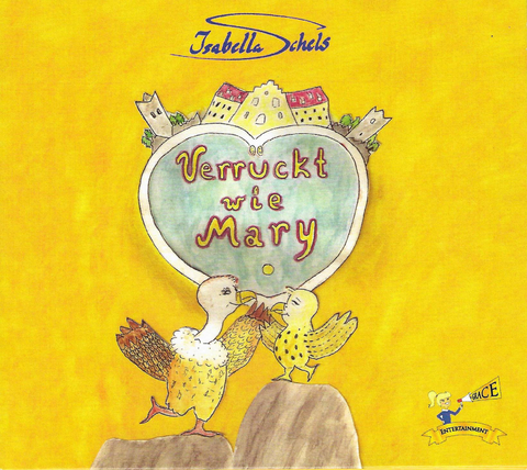 Verrückt wie Mary - Isabella Schels