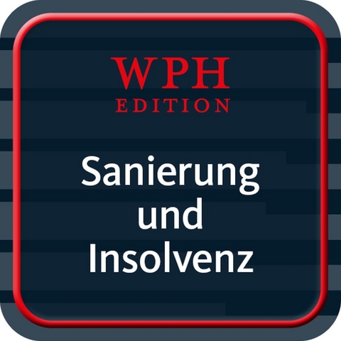 Sanierung und Insolvenz - WPH Edition