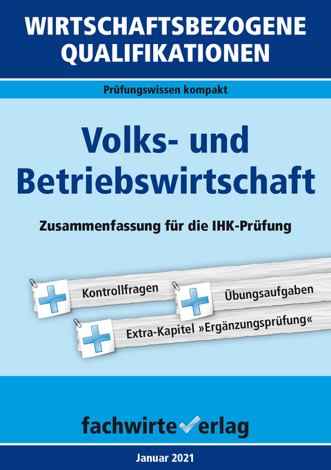 Wirtschaftsbezogene Qualifikationen: Volks- und Betriebswirtschaft - Reinhard Fresow