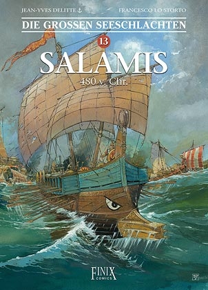 Die Großen Seeschlachten / Salamis 480 v.Chr. - Jean-Yves Delitte, Francesco Lo Storto