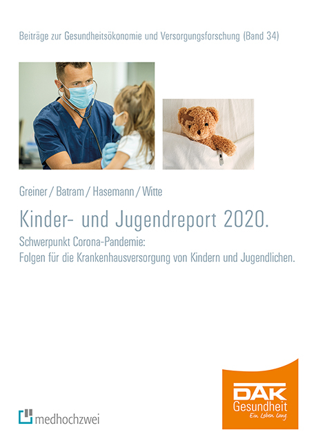 DAK Kinder- und Jugendreport 2020 - Wolfgang Greiner, Manuel Batram, Lena Hasemann, Julian Witte
