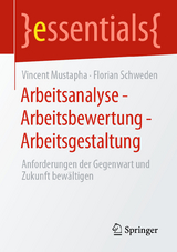 Arbeitsanalyse – Arbeitsbewertung – Arbeitsgestaltung - Vincent Mustapha, Florian Schweden