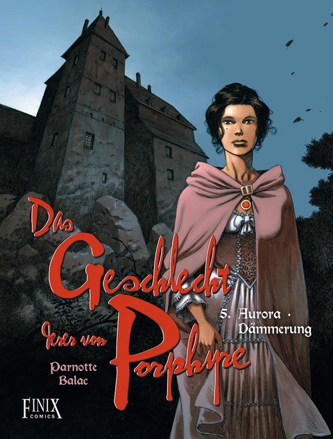 Das Geschlecht derer von Porphyre / Aurora - Dämmerung - Joel Parnotte,  Balac