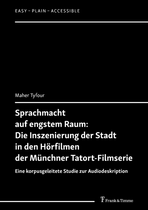 Sprachmacht auf engstem Raum: Die Inszenierung der Stadt in den Hörfilmen der Münchner Tatort-Filmserie - Maher Tyfour