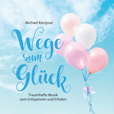 Wege zum Glück - 