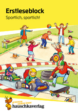 Lesen lernen 1. Klasse für Jungen und Mädchen - Sportlich, sportlich! - Carola Materna