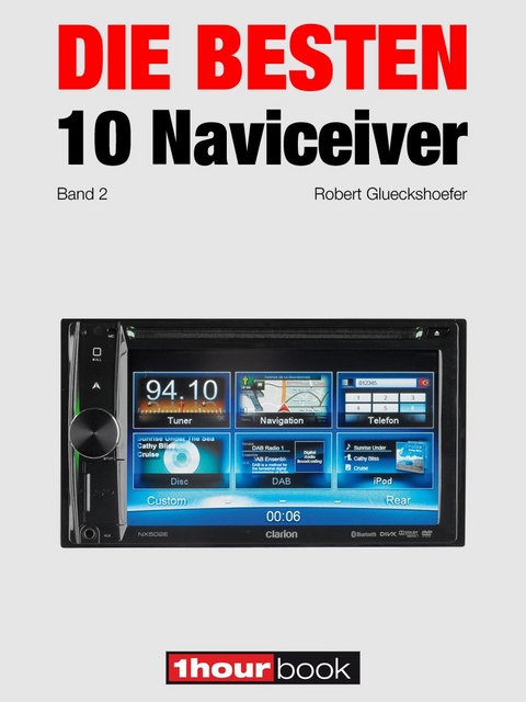 Die besten 10 Naviceiver (Band 2) - Robert Glueckshoefer