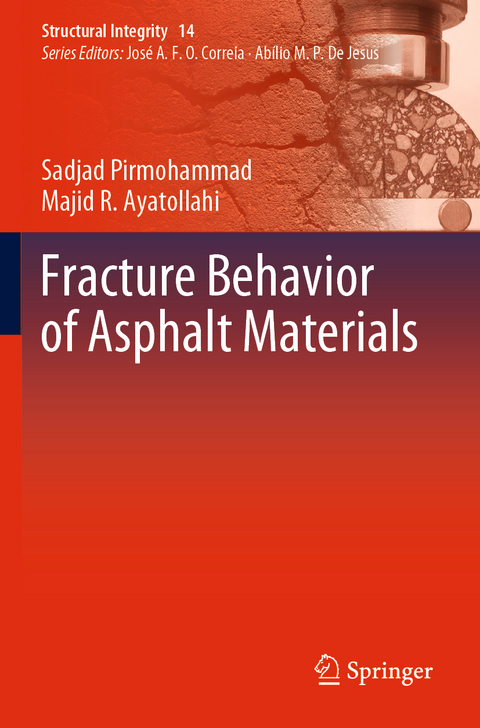 Fracture Behavior of Asphalt Materials - Sadjad Pirmohammad, Majid Reza Ayatollahi