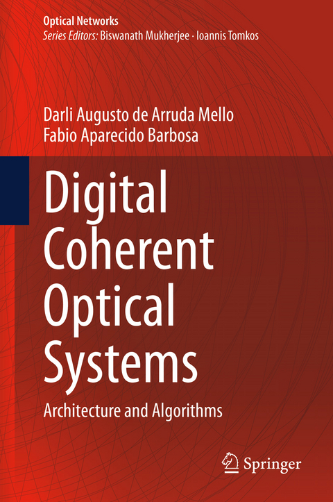 Digital Coherent Optical Systems - Darli Augusto de Arruda Mello, Fabio Aparecido Barbosa