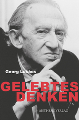 Gelebtes Denken - Georg Lukács