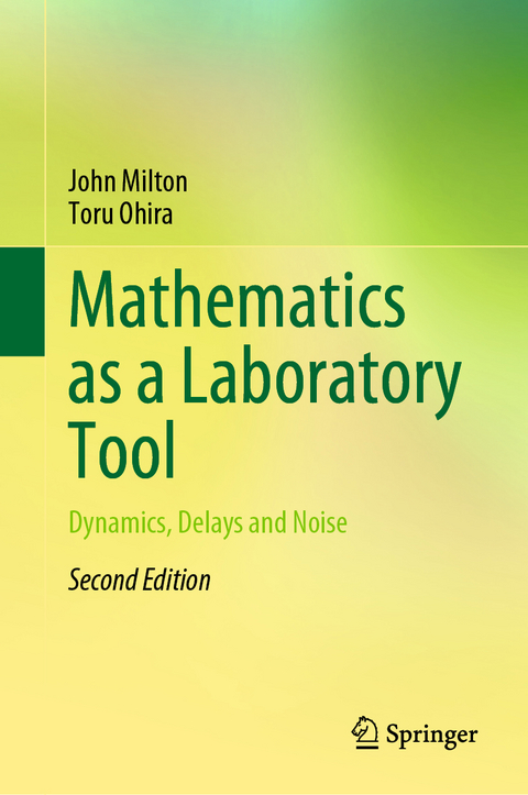Mathematics as a Laboratory Tool - John Milton, Toru Ohira