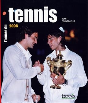 L'année du tennis 2008 - Jean Couvercelle