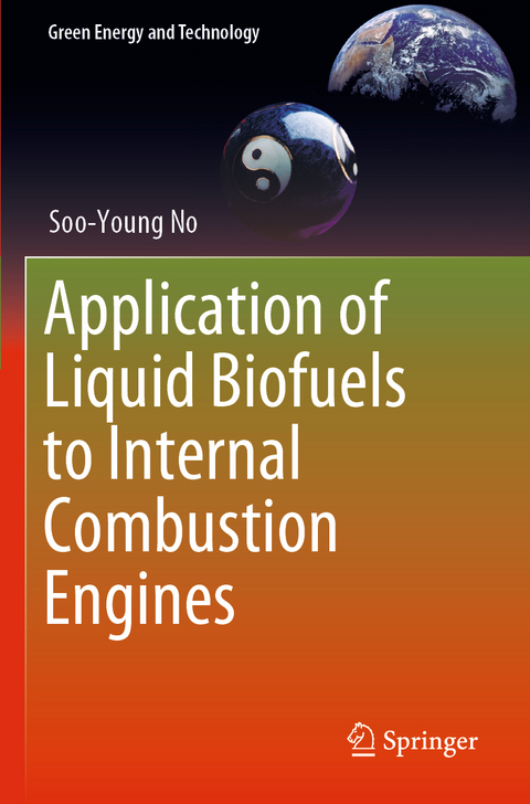 Application of Liquid Biofuels to Internal Combustion Engines - Soo-Young No