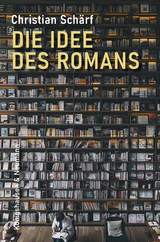 Die Idee des Romans - Christian Schärf