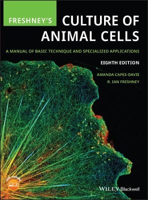 Freshney's Culture of Animal Cells - Amanda Capes-Davis, R. Ian Freshney
