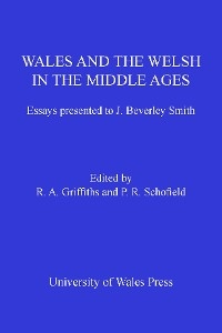 Wales and the Welsh in the Middle Ages - 