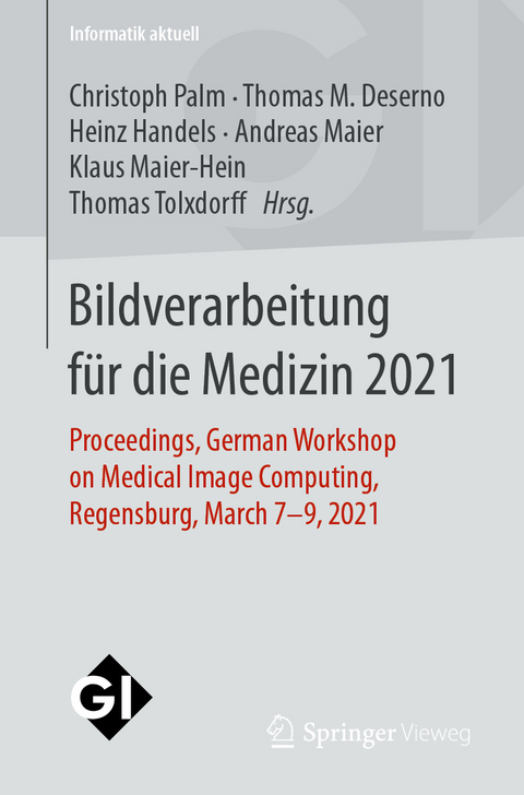 Bildverarbeitung für die Medizin 2021 - 