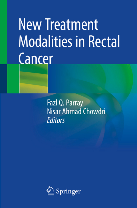 New Treatment Modalities in Rectal Cancer - 