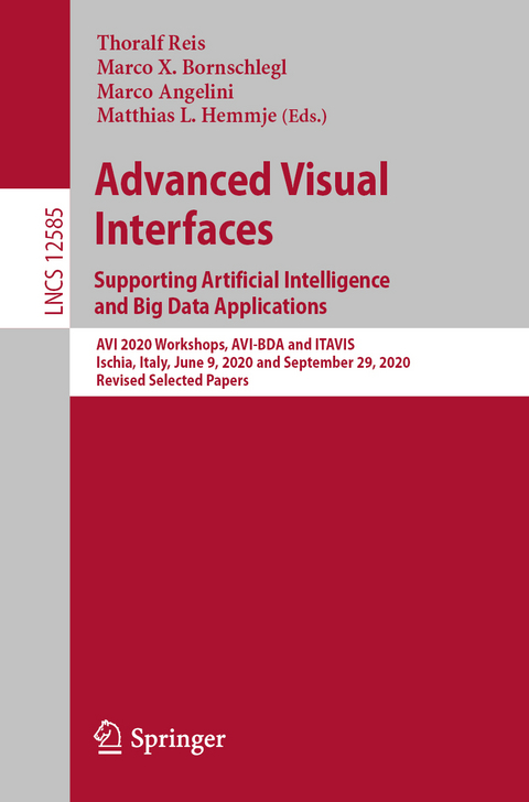 Advanced Visual Interfaces. Supporting Artificial Intelligence and Big Data Applications - 
