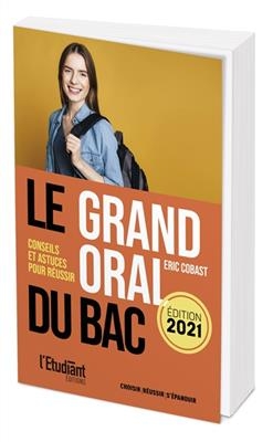 Le grand oral du bac : conseils et astuces pour réussir -  Cobast Eric