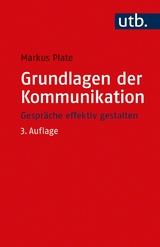 Grundlagen der Kommunikation - Plate, Markus