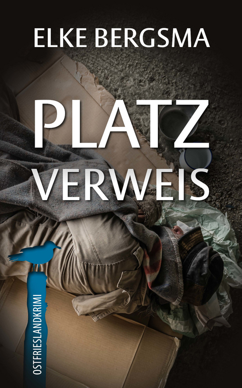 Platzverweis - Ostfrieslandkrimi - Elke Bergsma