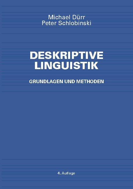 Deskriptive Linguistik - Dürr Michael, Schlobinski Peter