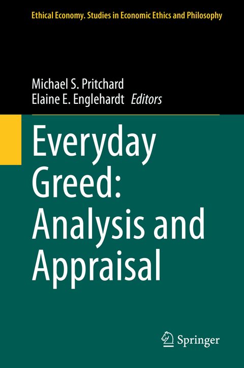 Everyday Greed: Analysis and Appraisal - 