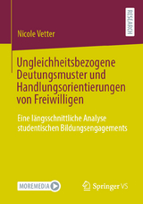 Ungleichheitsbezogene Deutungsmuster und Handlungsorientierungen von Freiwilligen - Nicole Vetter