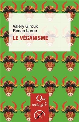 Le véganisme - Valéry Giroux, Renan (1979-....) Larue