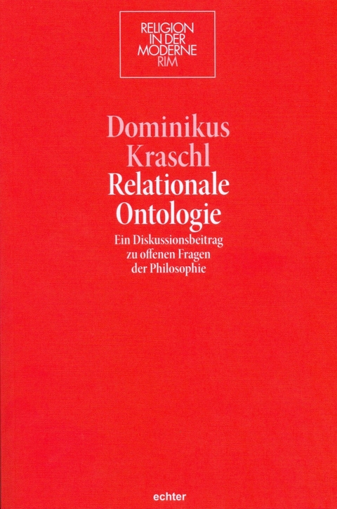 Relationale Ontologie -  Dominikus Kraschl