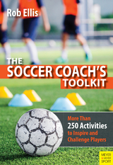 The Soccer Coach's Toolkit - Rob Ellis