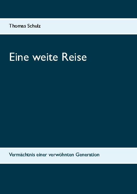 Eine weite Reise - Thomas Schulz