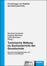 Technische Bildung im Sachunterricht der Grundschule - 